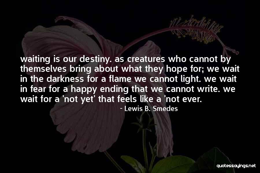 Hope In Darkness Quotes By Lewis B. Smedes Hope In Darkness Quotes By Lewis B. Smedes