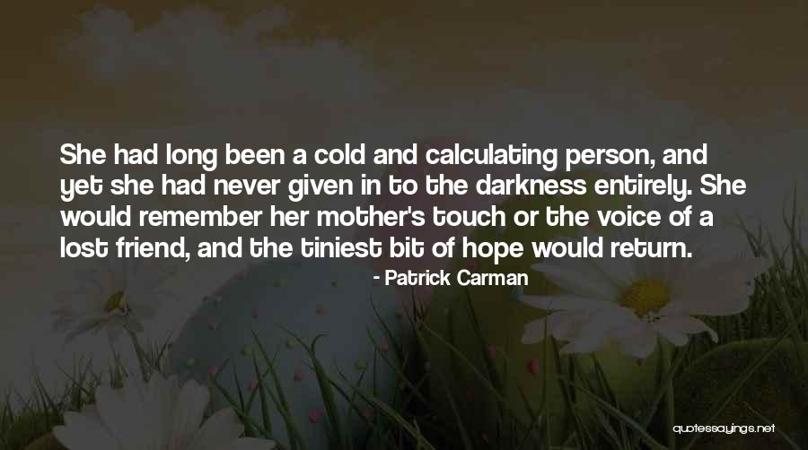 Hope In Darkness Quotes By Patrick Carman Hope In Darkness Quotes By Patrick Carman