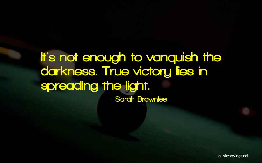 Hope In Darkness Quotes By Sarah Brownlee