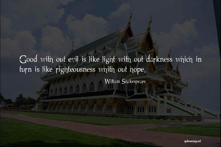 Hope In Darkness Quotes By William Shakespeare