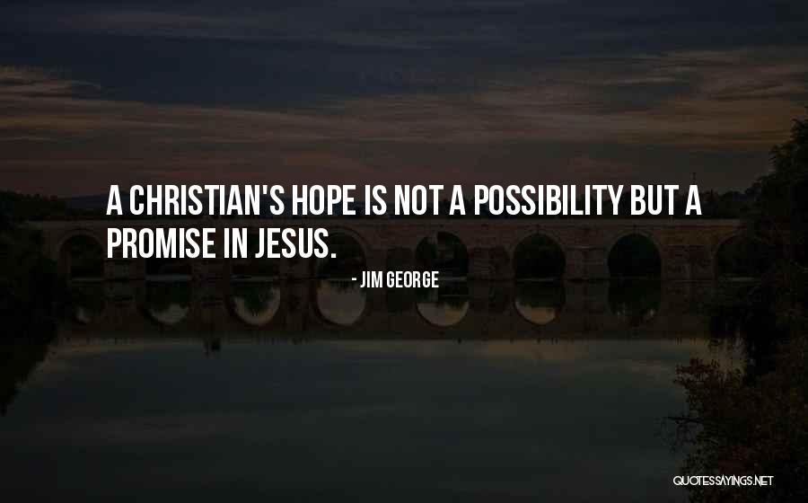 Hope In Jesus Quotes By Jim George Hope In Jesus Quotes By Jim George