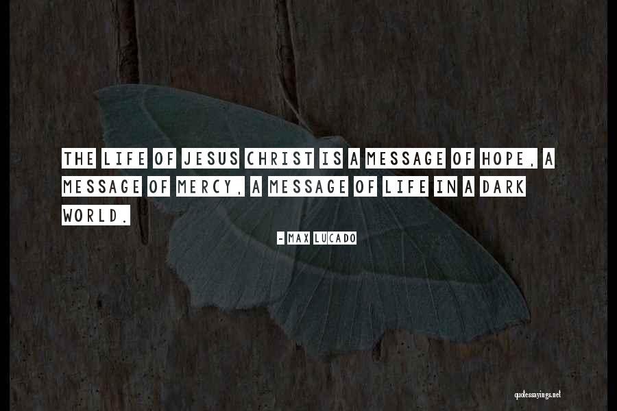 Hope In Jesus Quotes By Max Lucado Hope In Jesus Quotes By Max Lucado