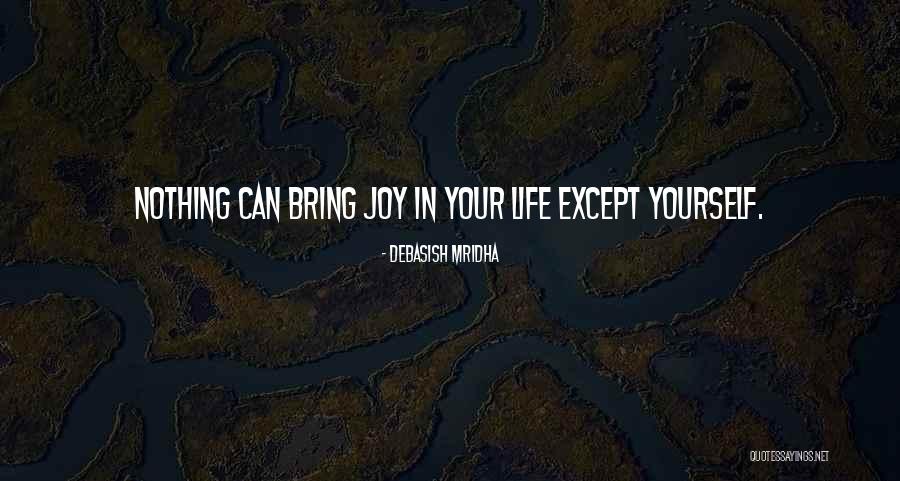 Hope In Life Quotes By Debasish Mridha Hope In Life Quotes By Debasish Mridha