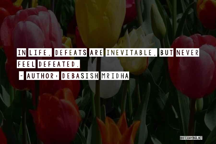 Hope In Life Quotes By Debasish Mridha