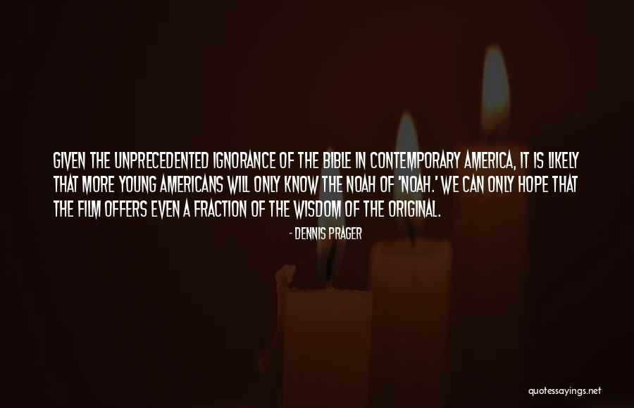 Hope In The Bible Quotes By Dennis Prager Hope In The Bible Quotes By Dennis Prager