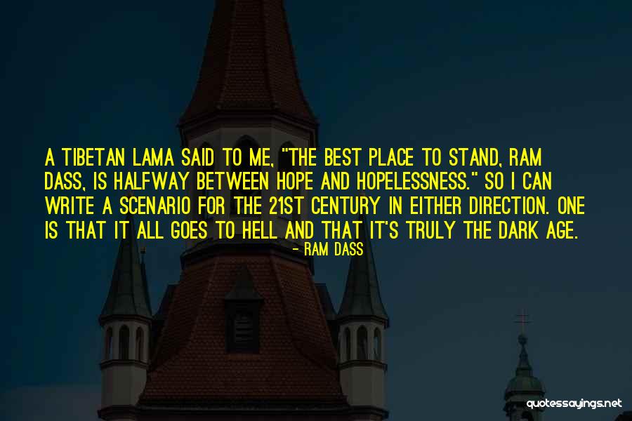 Hope In The Dark Quotes By Ram Dass Hope In The Dark Quotes By Ram Dass