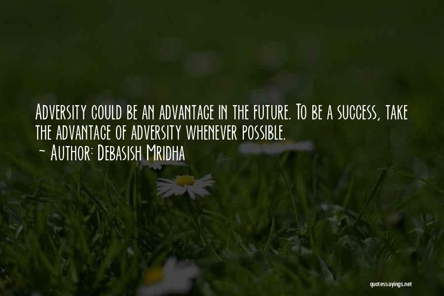 Hope In The Future Quotes By Debasish Mridha