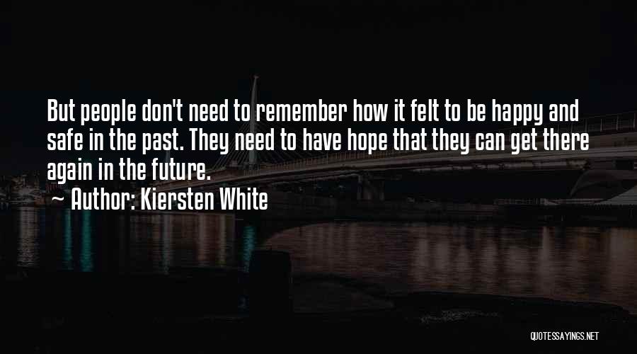 Hope In The Future Quotes By Kiersten White