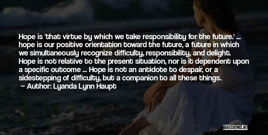 Hope In The Future Quotes By Lyanda Lynn Haupt