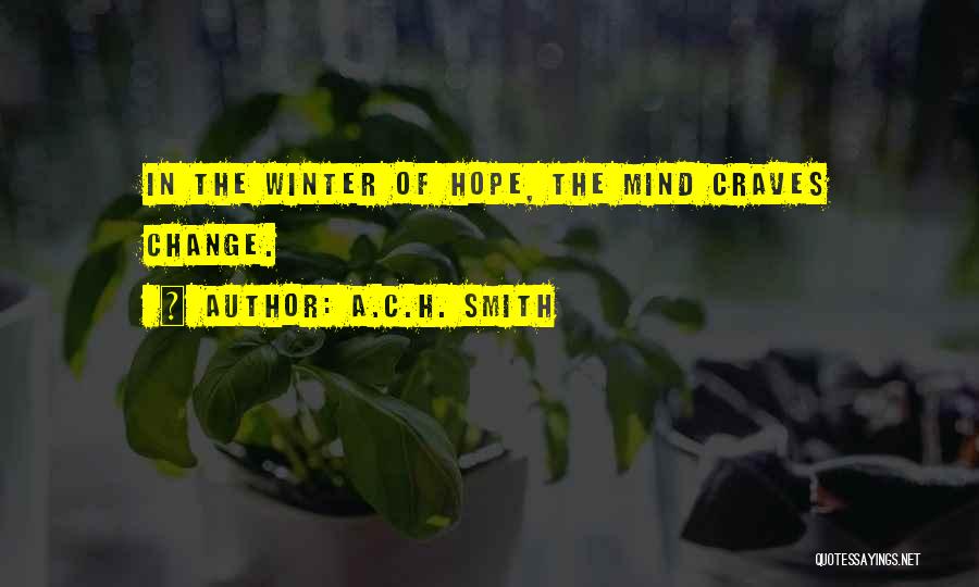 Hope In Winter Quotes By A.C.H. Smith