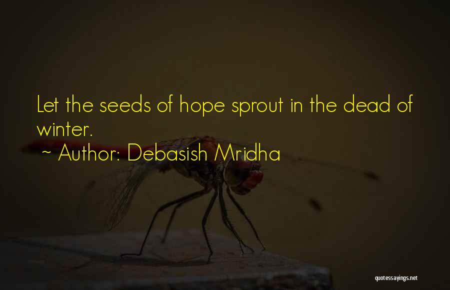 Hope In Winter Quotes By Debasish Mridha