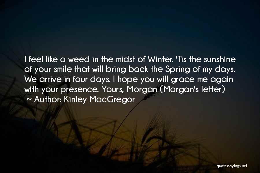 Hope In Winter Quotes By Kinley MacGregor