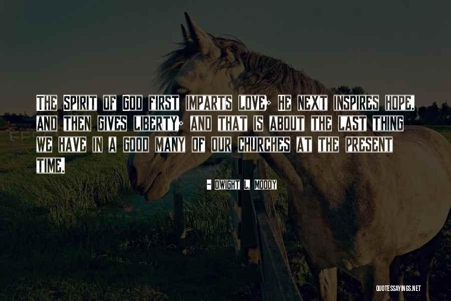 Hope Is A Good Thing Quotes By Dwight L. Moody Hope Is A Good Thing Quotes By Dwight L. Moody