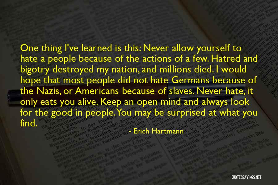 Hope Is A Good Thing Quotes By Erich Hartmann Hope Is A Good Thing Quotes By Erich Hartmann