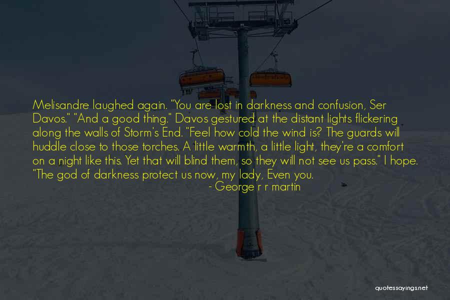Hope Is A Good Thing Quotes By George R R Martin Hope Is A Good Thing Quotes By George R R Martin