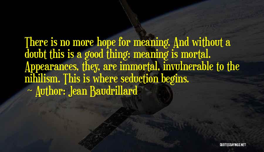 Hope Is A Good Thing Quotes By Jean Baudrillard