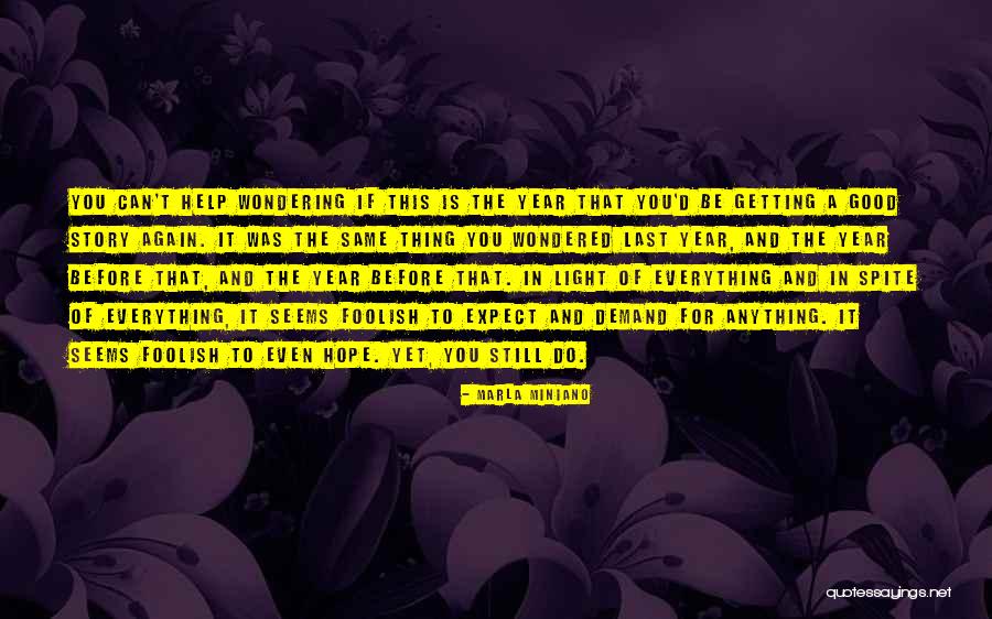 Hope Is A Good Thing Quotes By Marla Miniano Hope Is A Good Thing Quotes By Marla Miniano