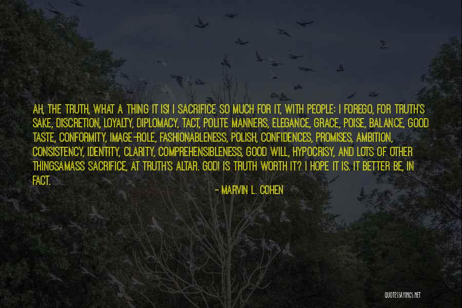 Hope Is A Good Thing Quotes By Marvin L. Cohen Hope Is A Good Thing Quotes By Marvin L. Cohen