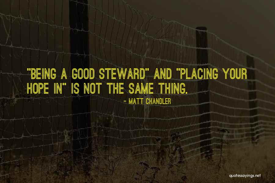 Hope Is A Good Thing Quotes By Matt Chandler Hope Is A Good Thing Quotes By Matt Chandler