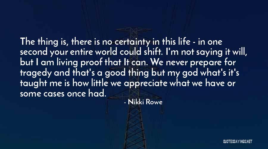 Hope Is A Good Thing Quotes By Nikki Rowe Hope Is A Good Thing Quotes By Nikki Rowe