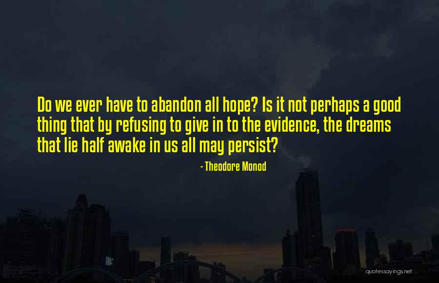 Hope Is A Good Thing Quotes By Theodore Monod Hope Is A Good Thing Quotes By Theodore Monod