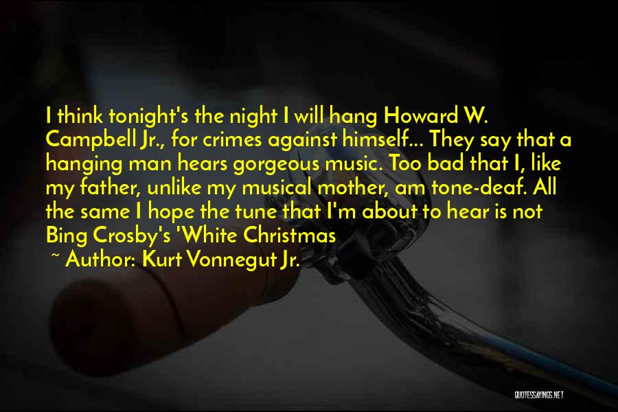 Hope Is Bad Quotes By Kurt Vonnegut Jr.
