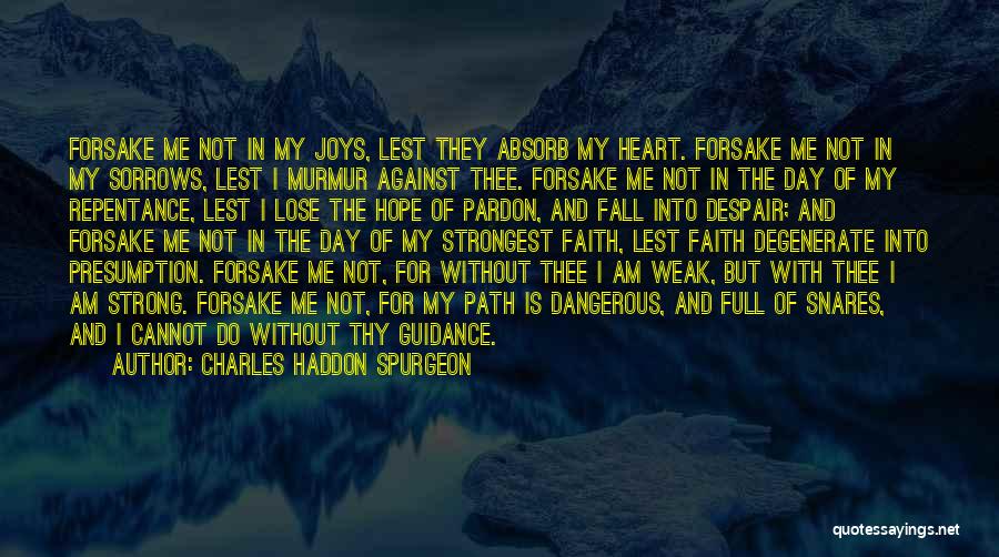 Hope Is Dangerous Quotes By Charles Haddon Spurgeon