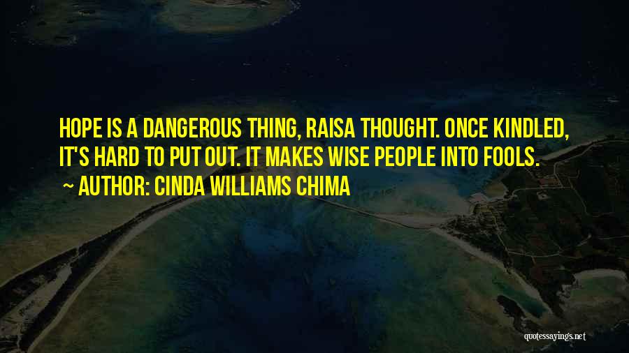 Hope Is Dangerous Quotes By Cinda Williams Chima