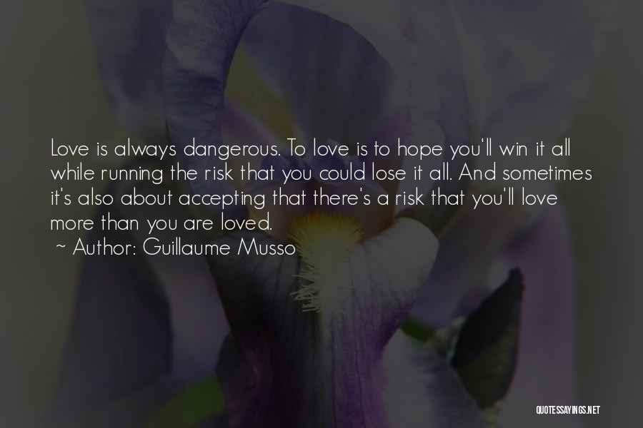 Hope Is Dangerous Quotes By Guillaume Musso