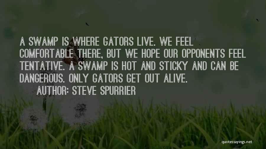Hope Is Dangerous Quotes By Steve Spurrier
