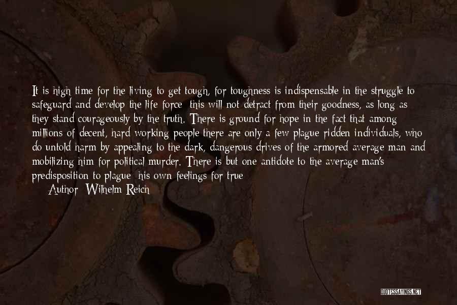 Hope Is Dangerous Quotes By Wilhelm Reich