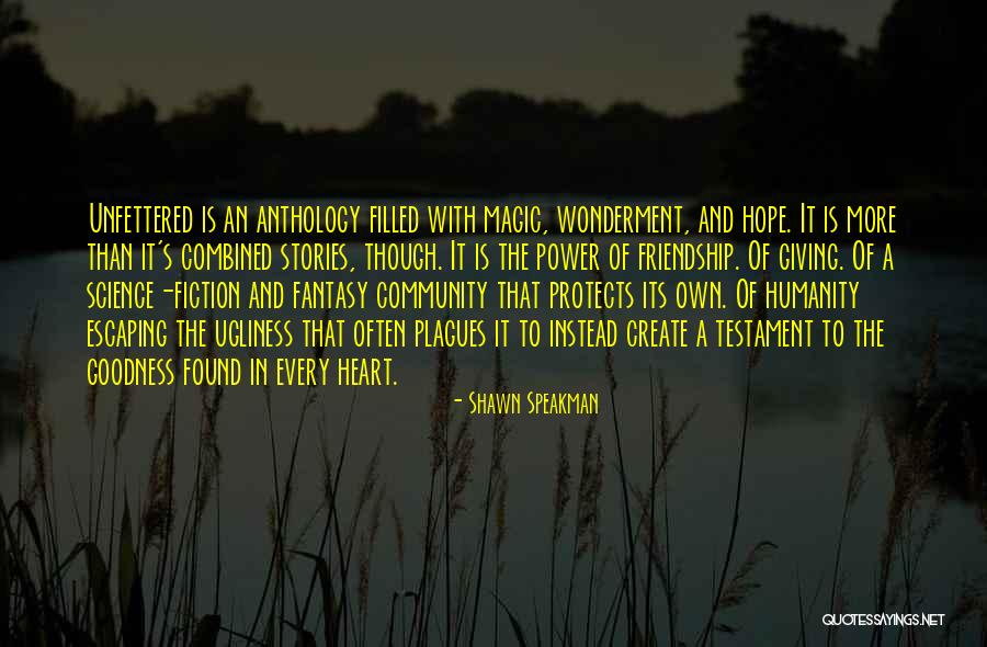 Hope Is Filled With Power Quotes By Shawn Speakman Hope Is Filled With Power Quotes By Shawn Speakman