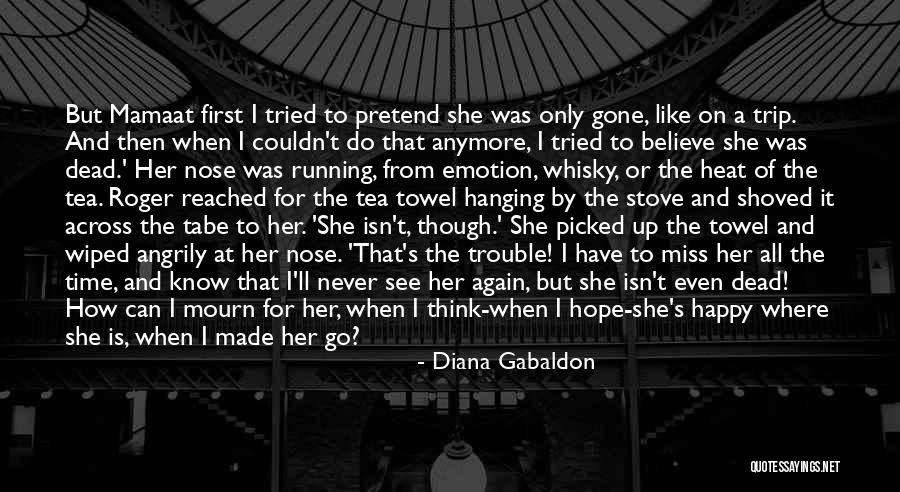 Hope Is Gone Quotes By Diana Gabaldon