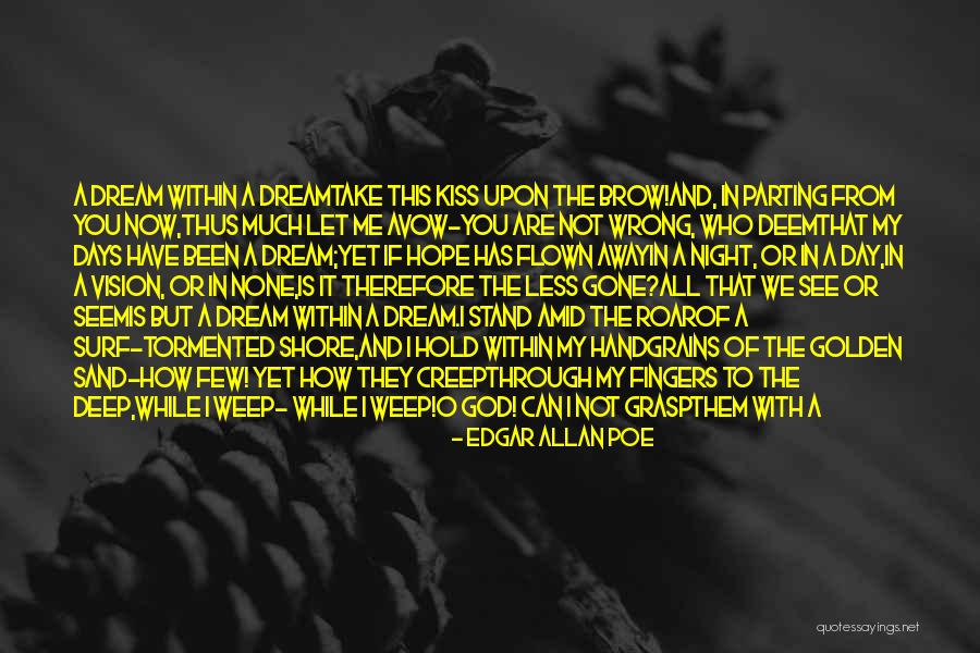 Hope Is Gone Quotes By Edgar Allan Poe Hope Is Gone Quotes By Edgar Allan Poe