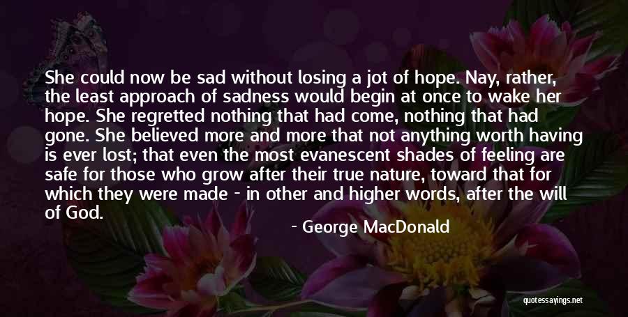 Hope Is Gone Quotes By George MacDonald