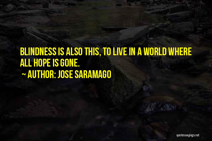 Hope Is Gone Quotes By Jose Saramago