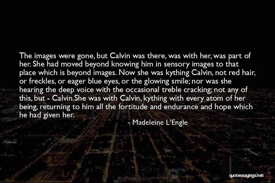 Hope Is Gone Quotes By Madeleine L'Engle