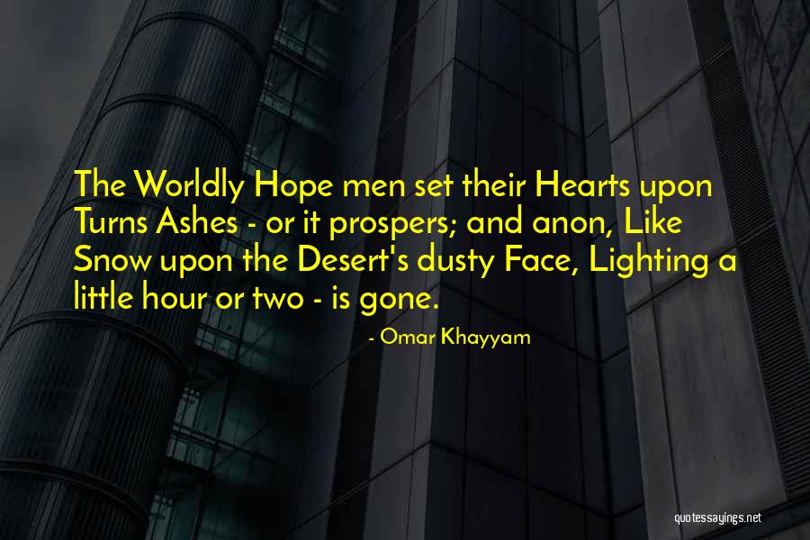 Hope Is Gone Quotes By Omar Khayyam Hope Is Gone Quotes By Omar Khayyam