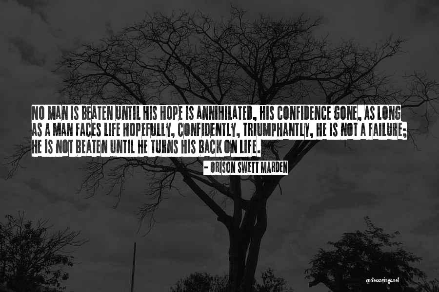 Hope Is Gone Quotes By Orison Swett Marden Hope Is Gone Quotes By Orison Swett Marden