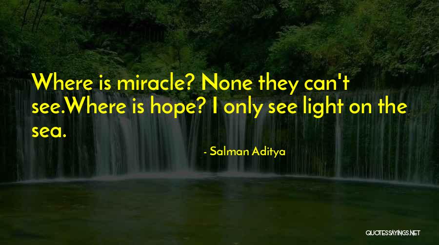 Hope Is Light Quotes By Salman Aditya Hope Is Light Quotes By Salman Aditya