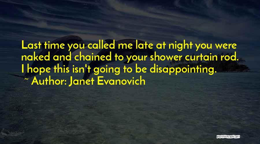 Hope Is Not Too Late Quotes By Janet Evanovich