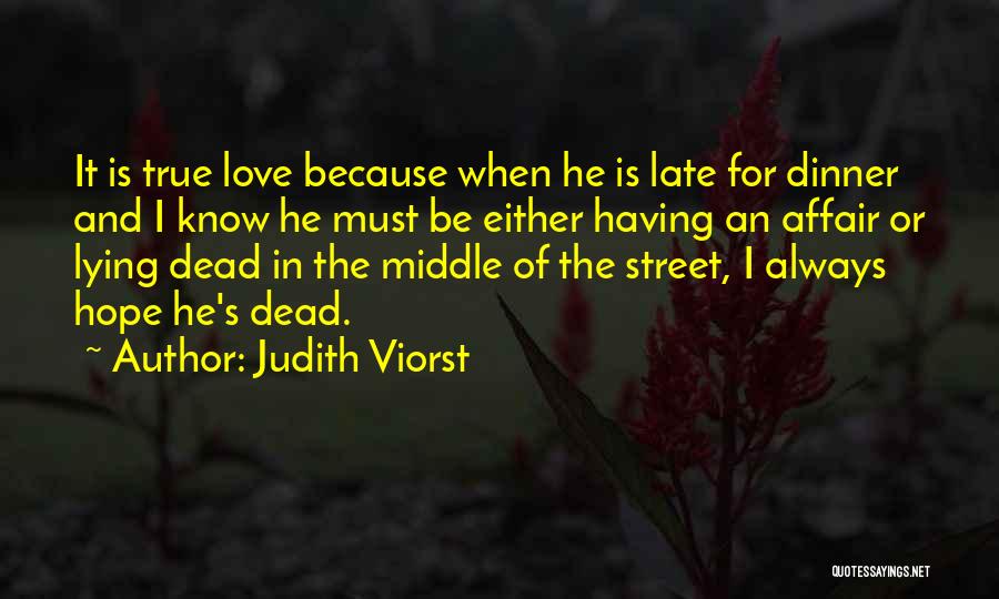 Hope Is Not Too Late Quotes By Judith Viorst