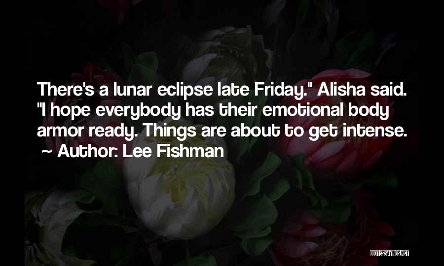 Hope Is Not Too Late Quotes By Lee Fishman