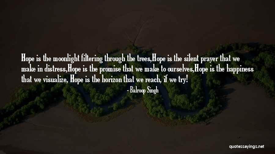 Hope Is On The Horizon Quotes By Balroop Singh Hope Is On The Horizon Quotes By Balroop Singh