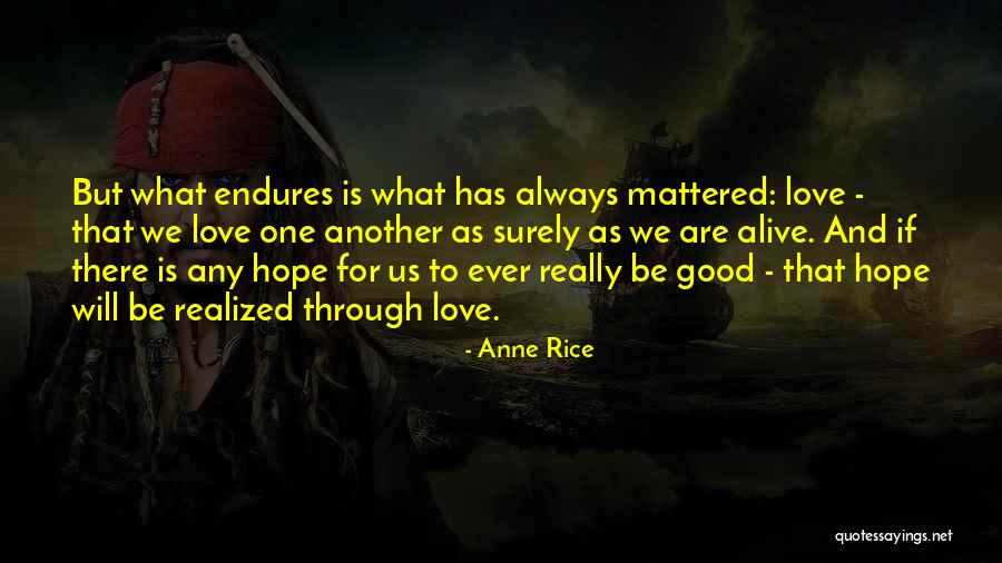 Hope Is Still Alive Quotes By Anne Rice