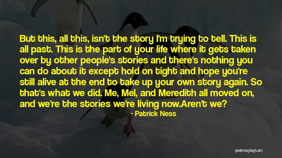 Hope Is Still Alive Quotes By Patrick Ness