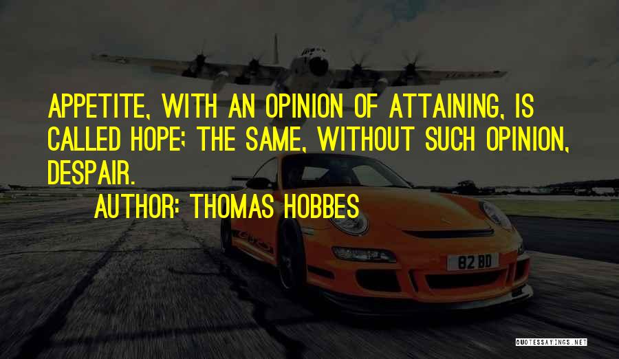 Hope Is The Quotes By Thomas Hobbes