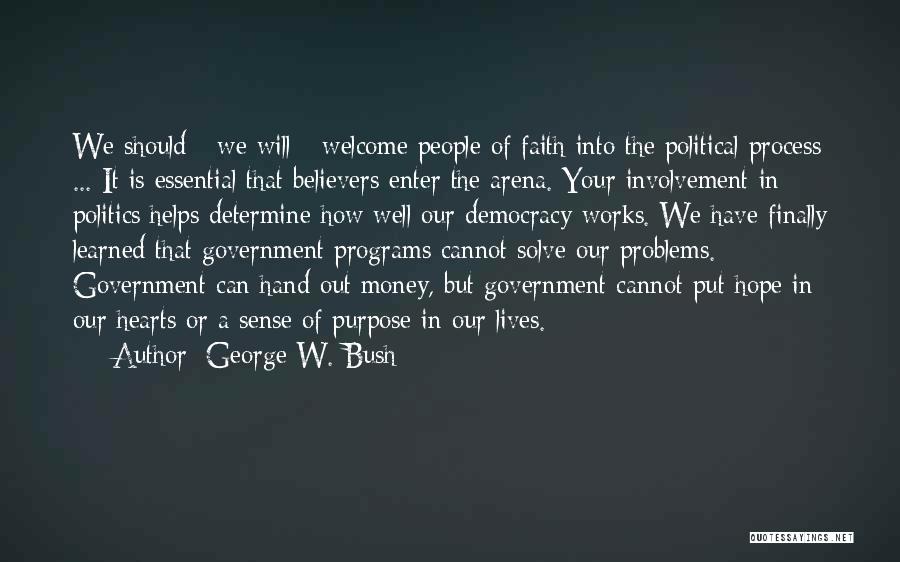 Hope It Works Out Quotes By George W. Bush