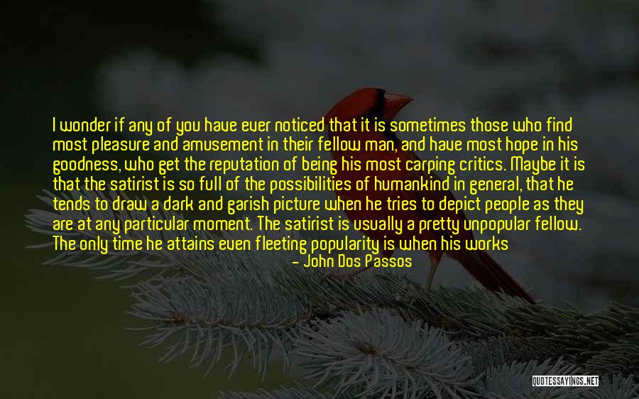 Hope It Works Out Quotes By John Dos Passos Hope It Works Out Quotes By John Dos Passos