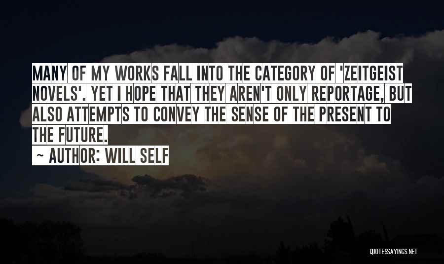 Hope It Works Out Quotes By Will Self
